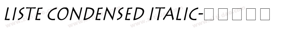 Liste Condensed Italic字体转换
